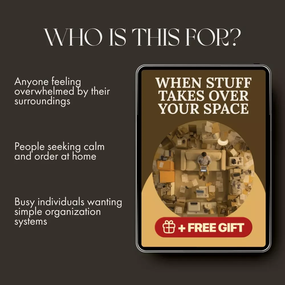 When Stuff Takes Over Your Space | Decluttering Guide for Overwhelmed Homes | Digital Download on What to Do When You Have Too Much Stuff | Mindset, Organization & Minimalist Living eBook
