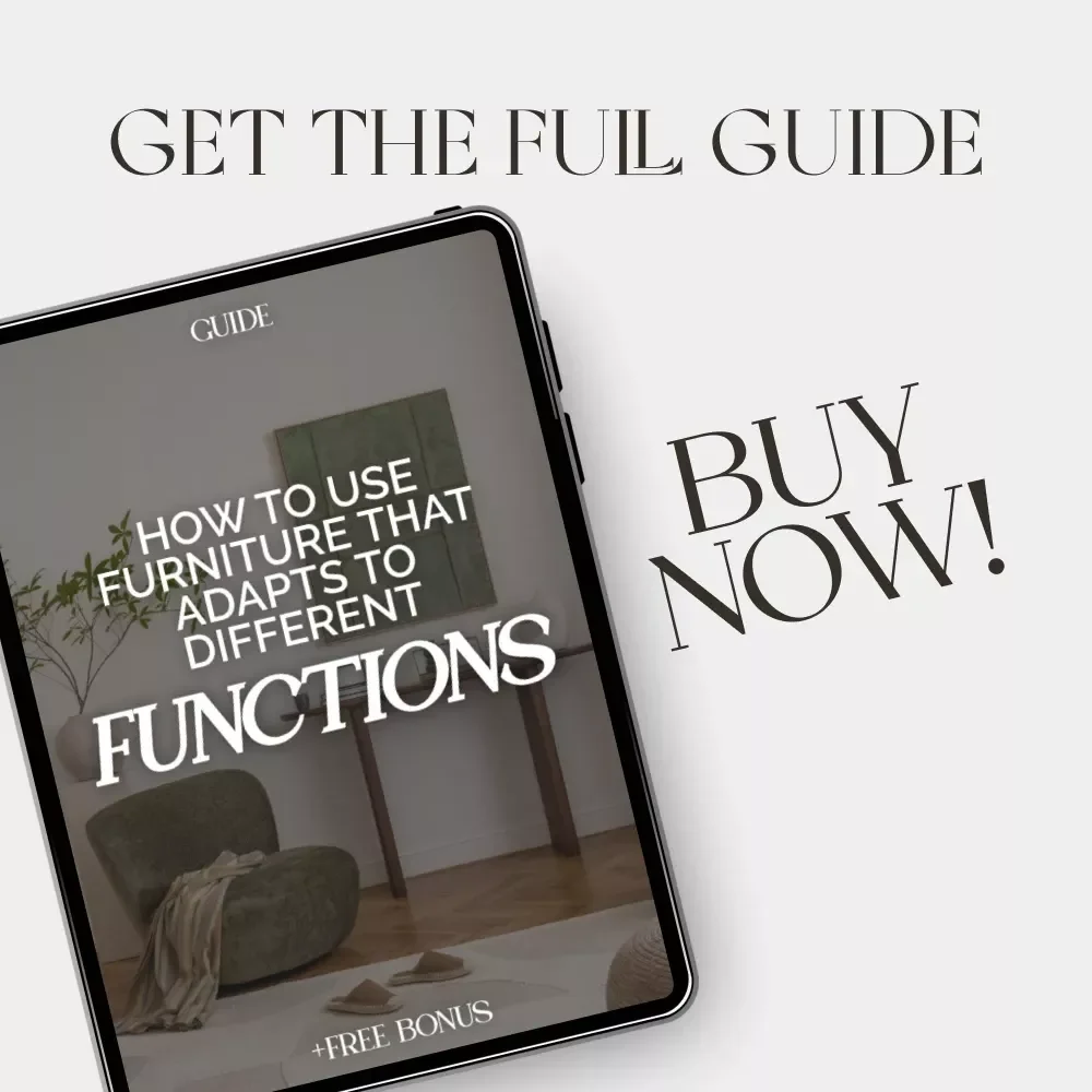 How to Use Furniture that Adapts to Different Functions | Digital Home Design Guide for Small Spaces, Multi-Purpose Living, and Smart Interiors