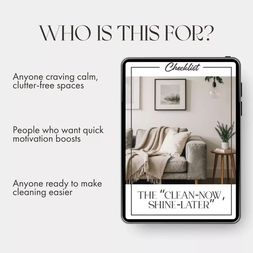 The “Clean-Now, Shine-Later” Checklist | Digital Cleaning Motivation Guide | Printable How to Stop Procrastinating Cleaning Checklist for Home & Mindset Reset
