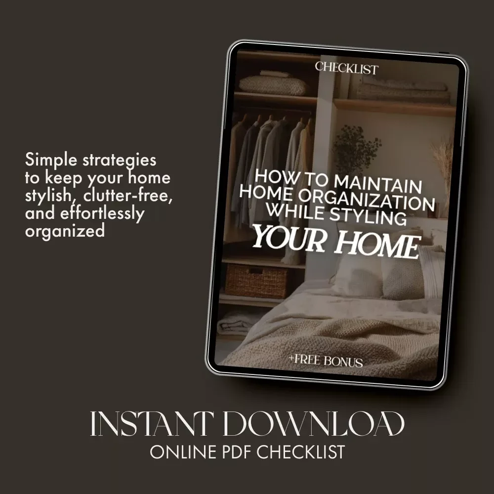 How to Maintain Home Organization While Styling Your Home Checklist | Printable Home Decor Guide | Minimalist Organization Planner | Digital Download