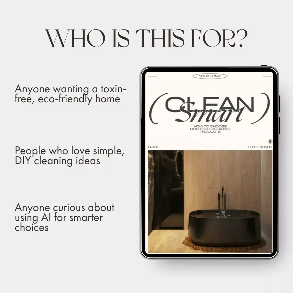 Clean Smart | Non-Toxic Cleaning Guide & DIY Solutions | Eco-Friendly Home Cleaning eBook | Safe Ingredient Checklist & AI Cleaner Finder