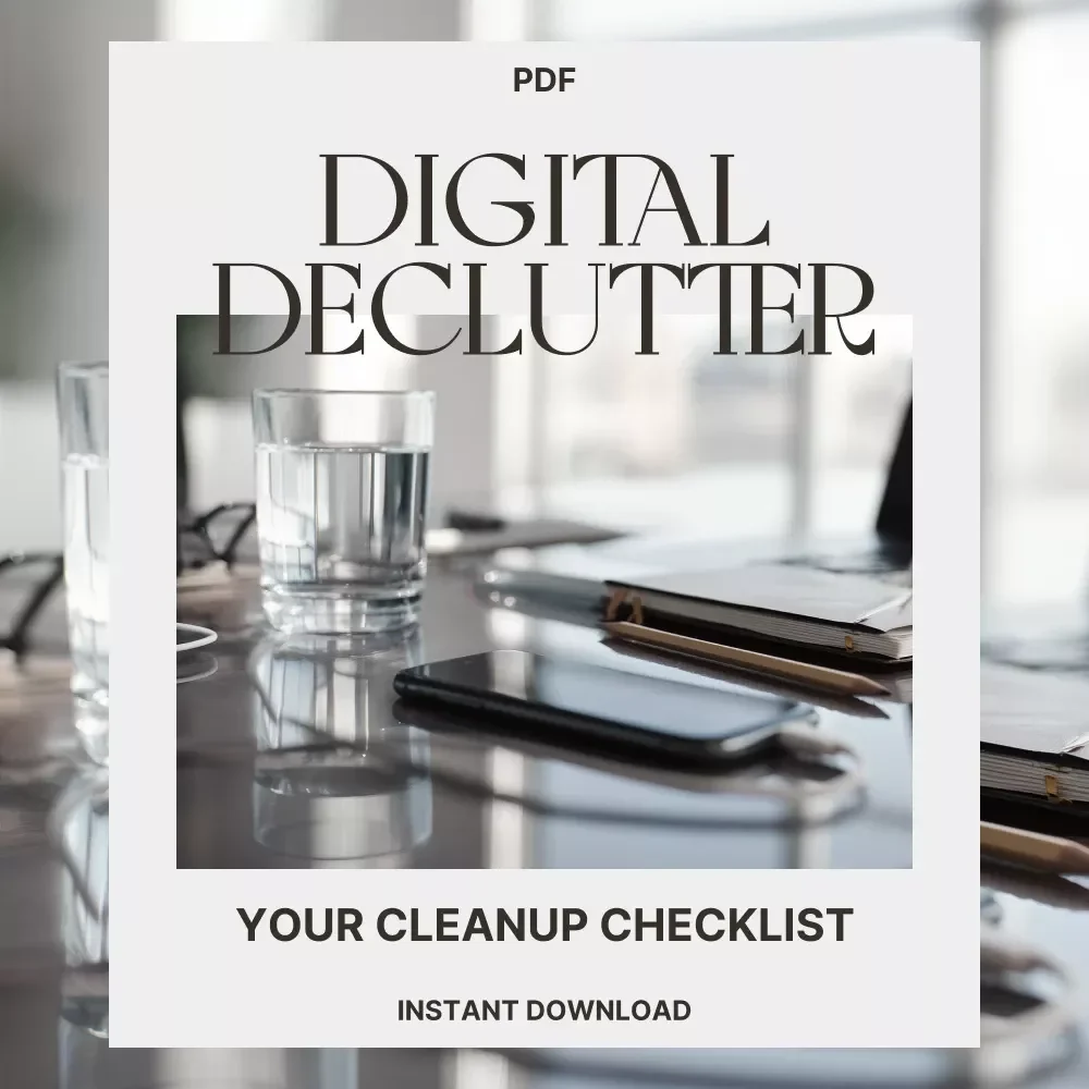 Digital Declutter: Your Cleanup Checklist | Printable & Digital Guide to How to Declutter Your Digital Space for a Fresh, Organized Mind