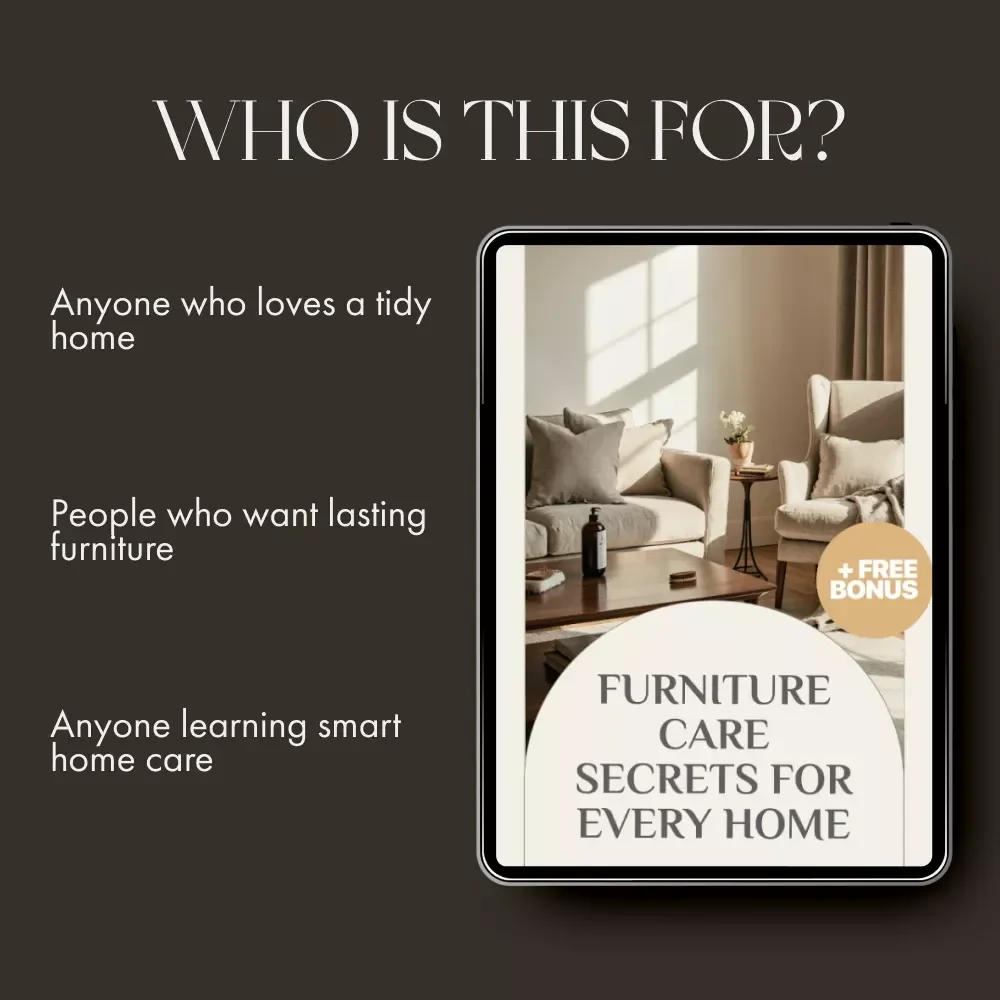 Furniture Care Secrets for Every Home – Ultimate Guide to How to Clean and Care for Furniture | Digital Download, Home Cleaning Tips, Long-Term Maintenance for Wood, Fabric, Leather & Metal