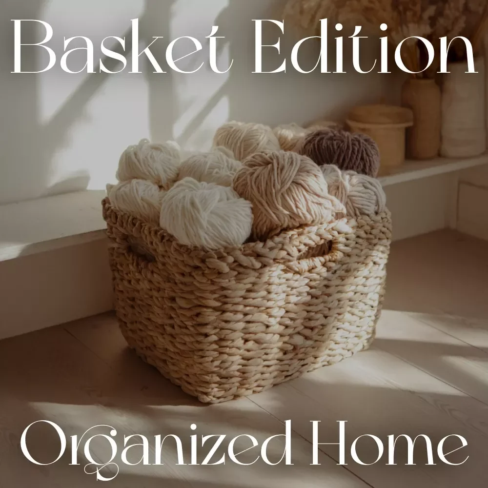 The Organized Home: Basket Edition | Printable Home Organization Guide | Minimalist Decluttering Checklist | Digital Download for Basket Storage & Styling