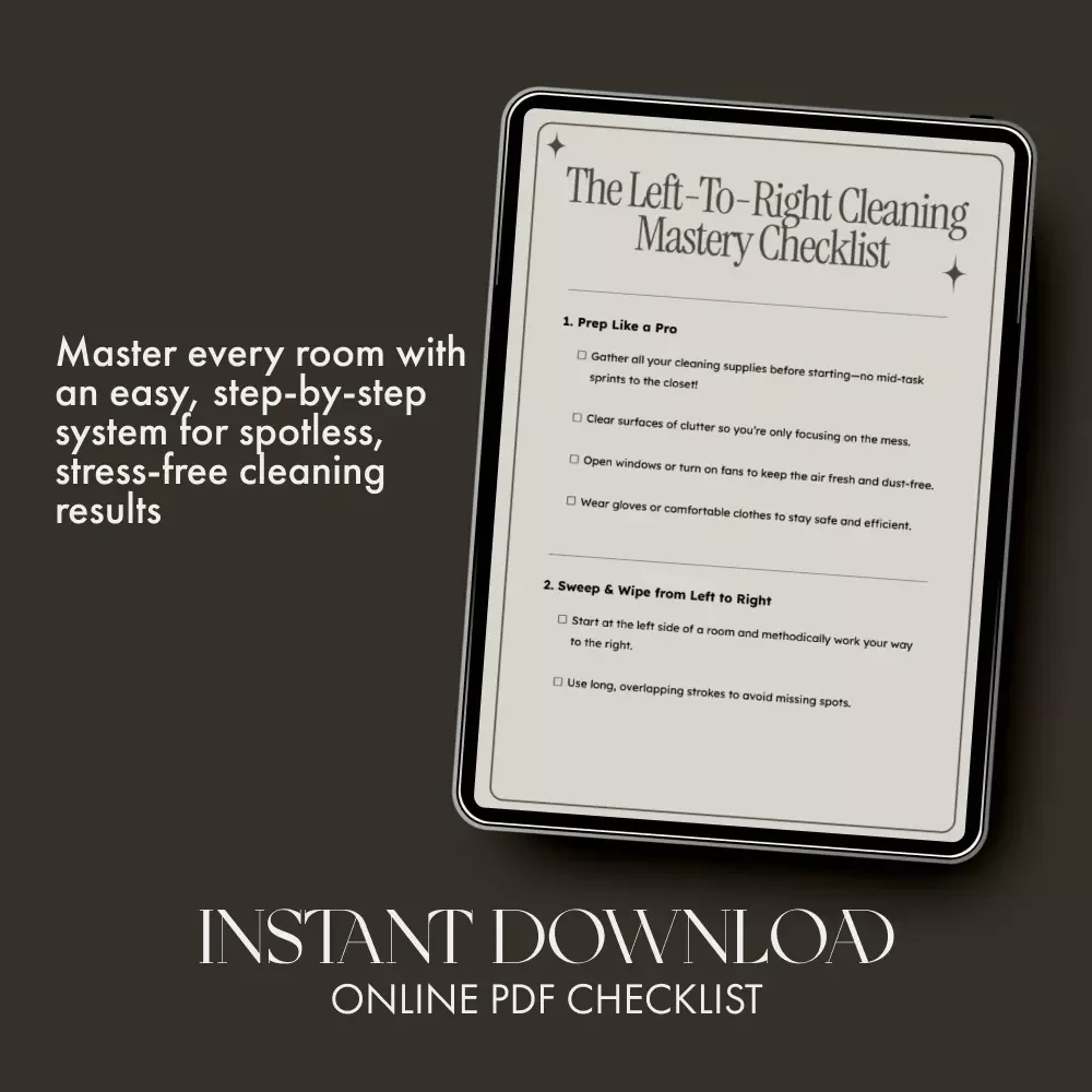The Left-to-Right Cleaning Mastery Checklist | Digital Download for Organized Cleaning | Printable Cleaning Guide with Tips for Left to Right Cleaning | Home Cleaning Routine Template