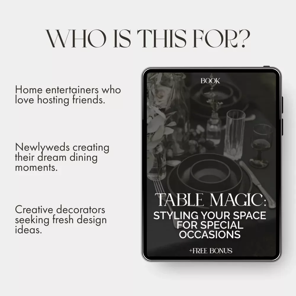 Table Magic: Styling Your Space for Special Occasions | How to Style Tables for Special Occasions | Elegant Table Styling eBook Guide