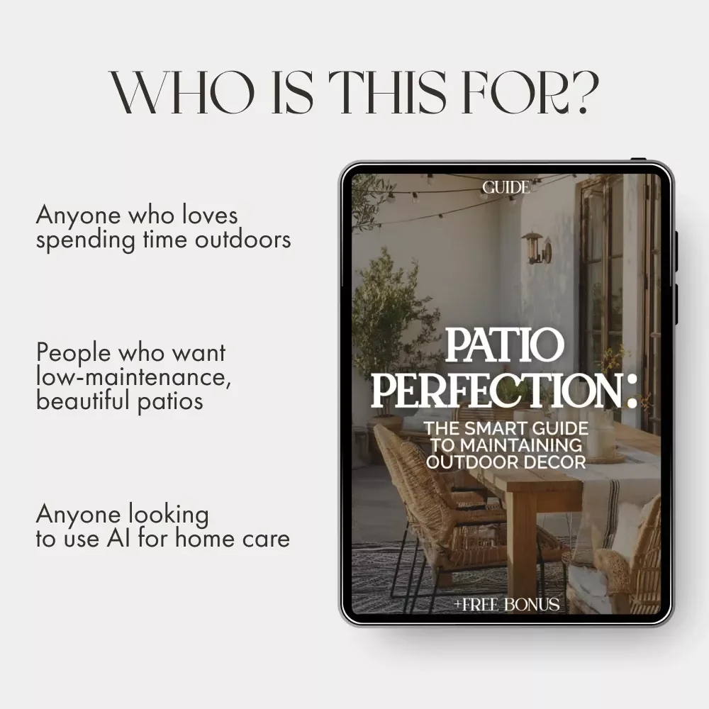 Patio Perfection: The Smart Guide to Maintaining Outdoor Decor | Digital Guide for How to Maintain Outdoor Decor and Patio Areas | Easy Patio Care & Seasonal Maintenance eBook