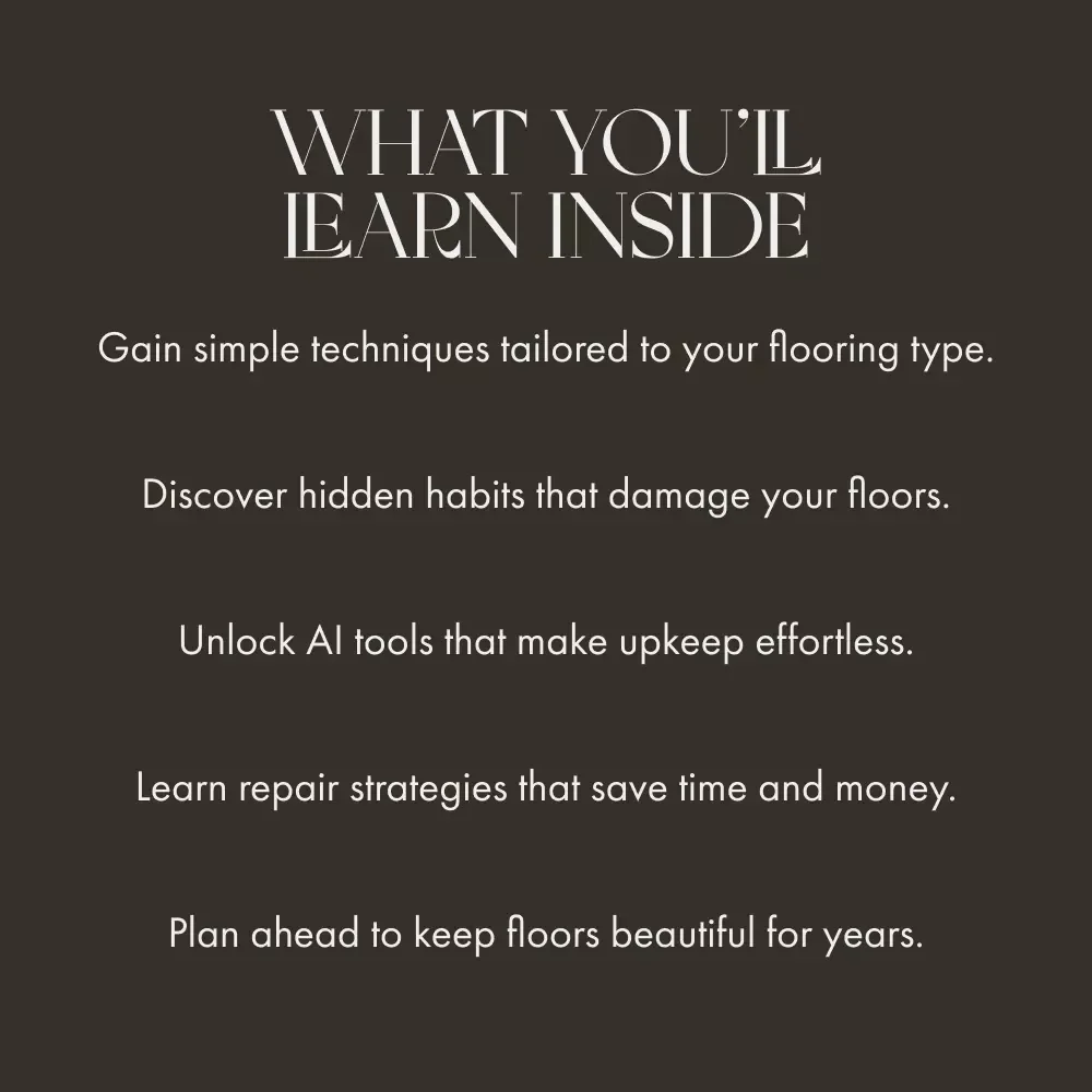 The Smart Homeowner’s Guide to Perfect Floors | Ultimate Flooring Maintenance & AI Care Guide for Every Home | Digital Download eBook on How to Maintain Flooring