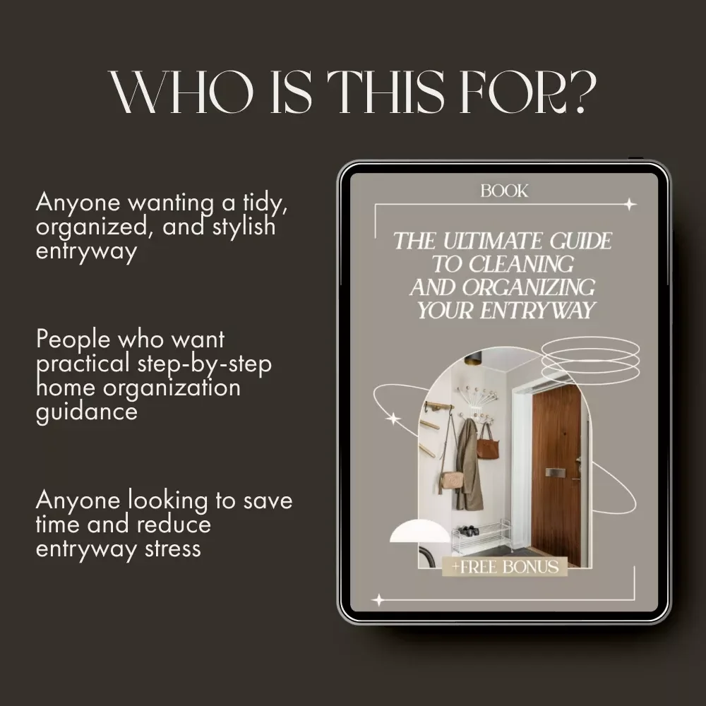 The Ultimate Guide to Cleaning and Organizing Your Entryway | Digital Download eBook, Checklist & Step-by-Step Guide for Home Organization, Decluttering, Storage Solutions, and Entryway Styling