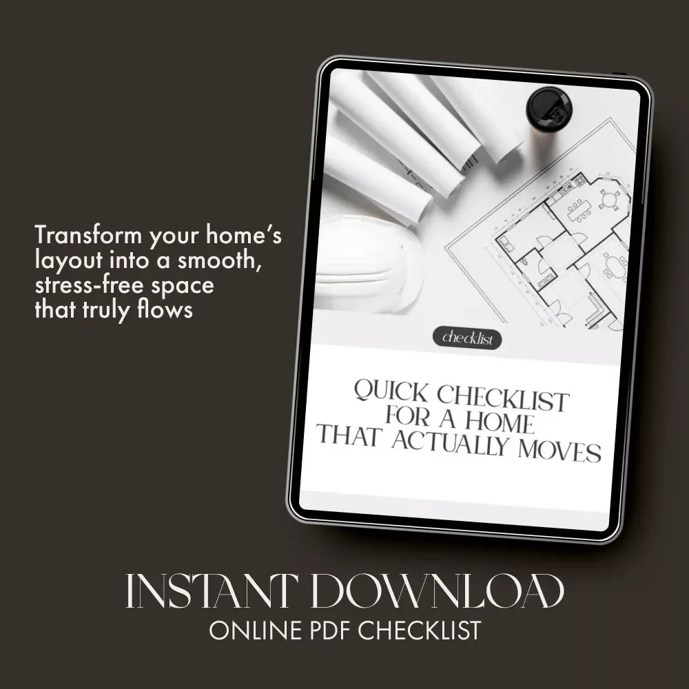 Quick Checklist for a Home That Actually Moves | Digital Download Guide for Fixing Home Flow | What to Do When Home Layout Blocks Flow | Printable PDF Home Design Resource