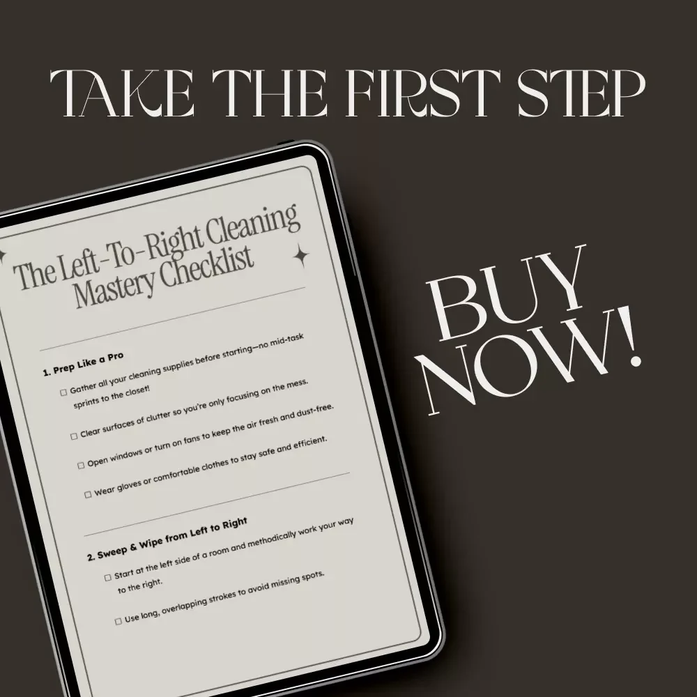 The Left-to-Right Cleaning Mastery Checklist | Digital Download for Organized Cleaning | Printable Cleaning Guide with Tips for Left to Right Cleaning | Home Cleaning Routine Template