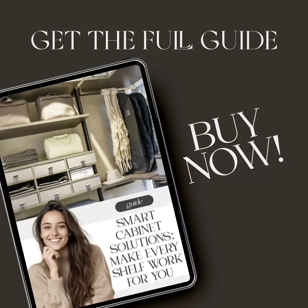 Smart Cabinet Solutions: Make Every Shelf Work for You | Digital Guide for How to Maintain Organized Cabinets, Home Decluttering, and Space Optimization