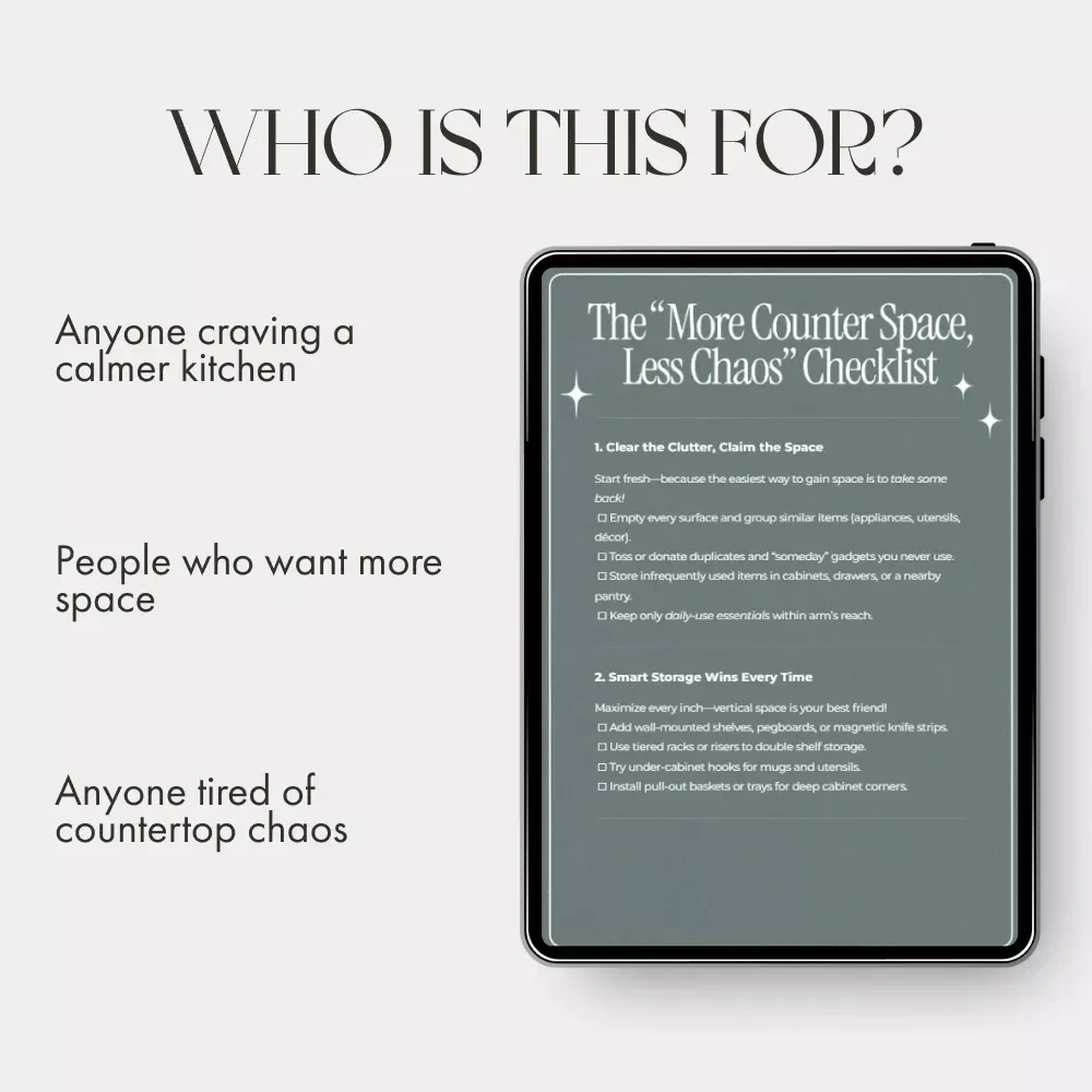 The “More Counter Space, Less Chaos” Checklist | Digital Download | Kitchen Organization Guide | How to Create More Counter Space & Simplify Your Kitchen