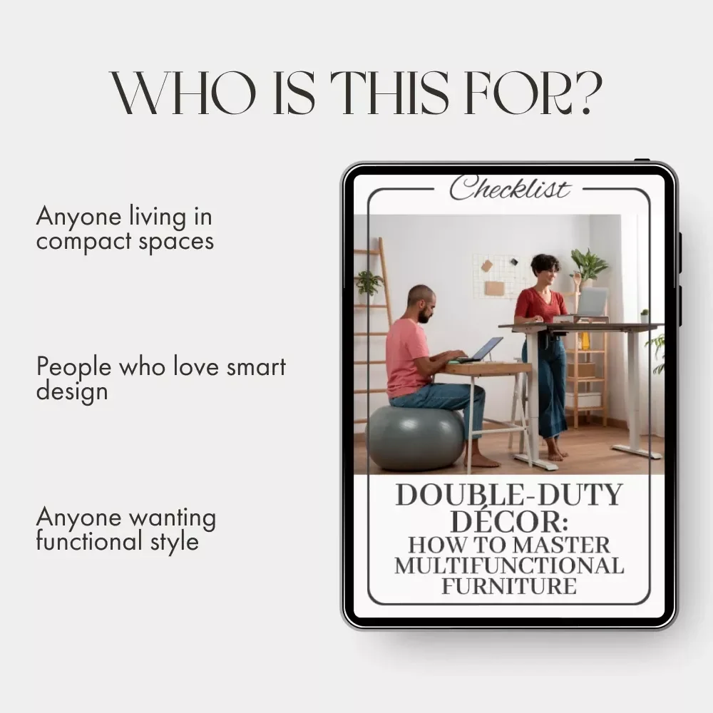 Double-Duty Décor: How to Master Multifunctional Furniture | Printable Checklist for Smart Small Spaces | Home Organization & Space-Saving Guide | Learn how to use multifunctional furniture to transform your home