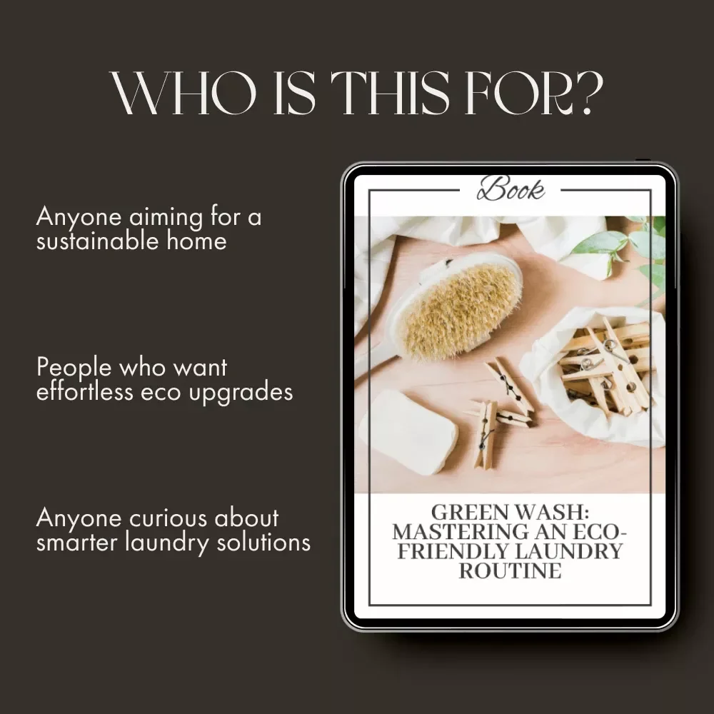 Green Wash: Mastering an Eco-Friendly Laundry Routine | Sustainable Living eBook | How to Plan Eco Laundry Routine | Digital Download Guide for Greener Home Habits