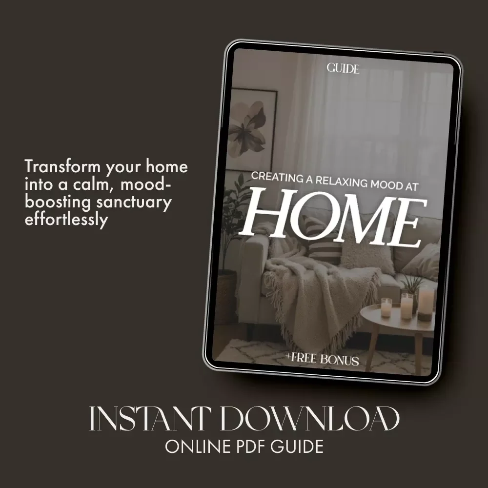 Creating a Relaxing Mood at Home – A Complete Digital Guide on How to Set Mood at Home for Relaxation | Transform Your Space with Light, Scents, and Calm Rituals