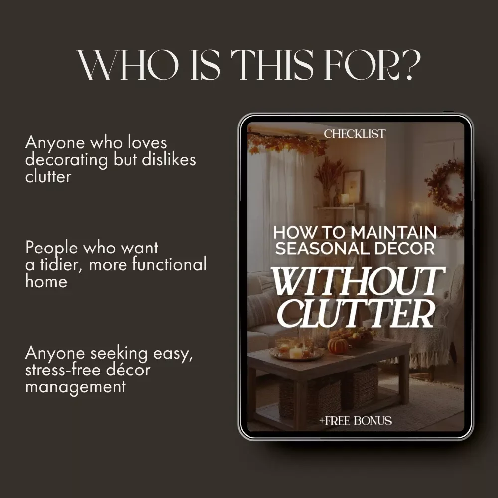 How to Maintain Seasonal Décor Without Clutter | Printable Home Organization Checklist for Festive Decorating Made Simple | Digital Download