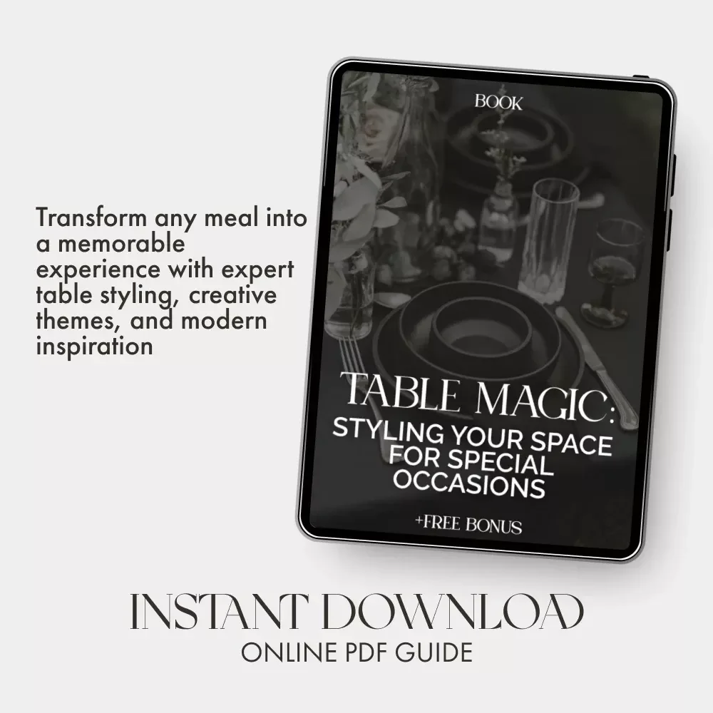 Table Magic: Styling Your Space for Special Occasions | How to Style Tables for Special Occasions | Elegant Table Styling eBook Guide