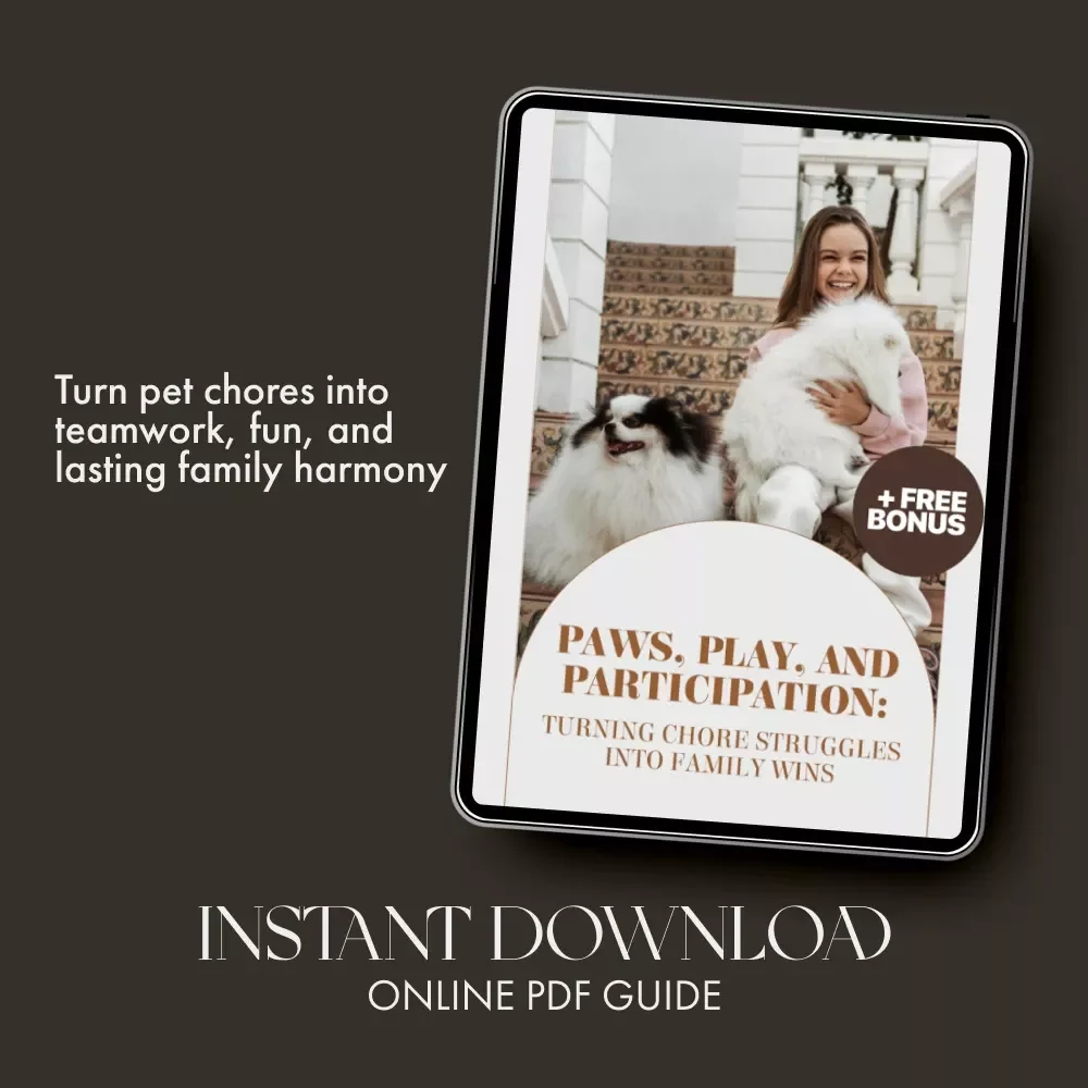 Paws, Play, and Participation: Turning Chore Struggles into Family Wins | Kids & Pet Care eBook | what to do when kids resist chores with pets | Positive Parenting Digital Guide