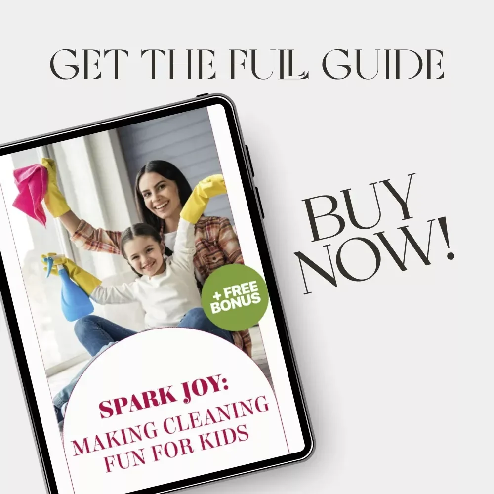 Spark Joy: Making Cleaning Fun for Kids | Digital Guide for Parents with Tips for Making Cleaning Fun for Kids