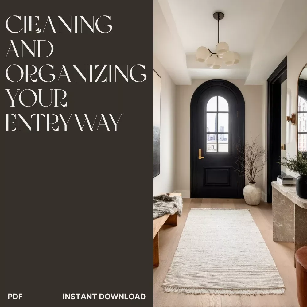 The Ultimate Guide to Cleaning and Organizing Your Entryway | Digital Download eBook, Checklist & Step-by-Step Guide for Home Organization, Decluttering, Storage Solutions, and Entryway Styling