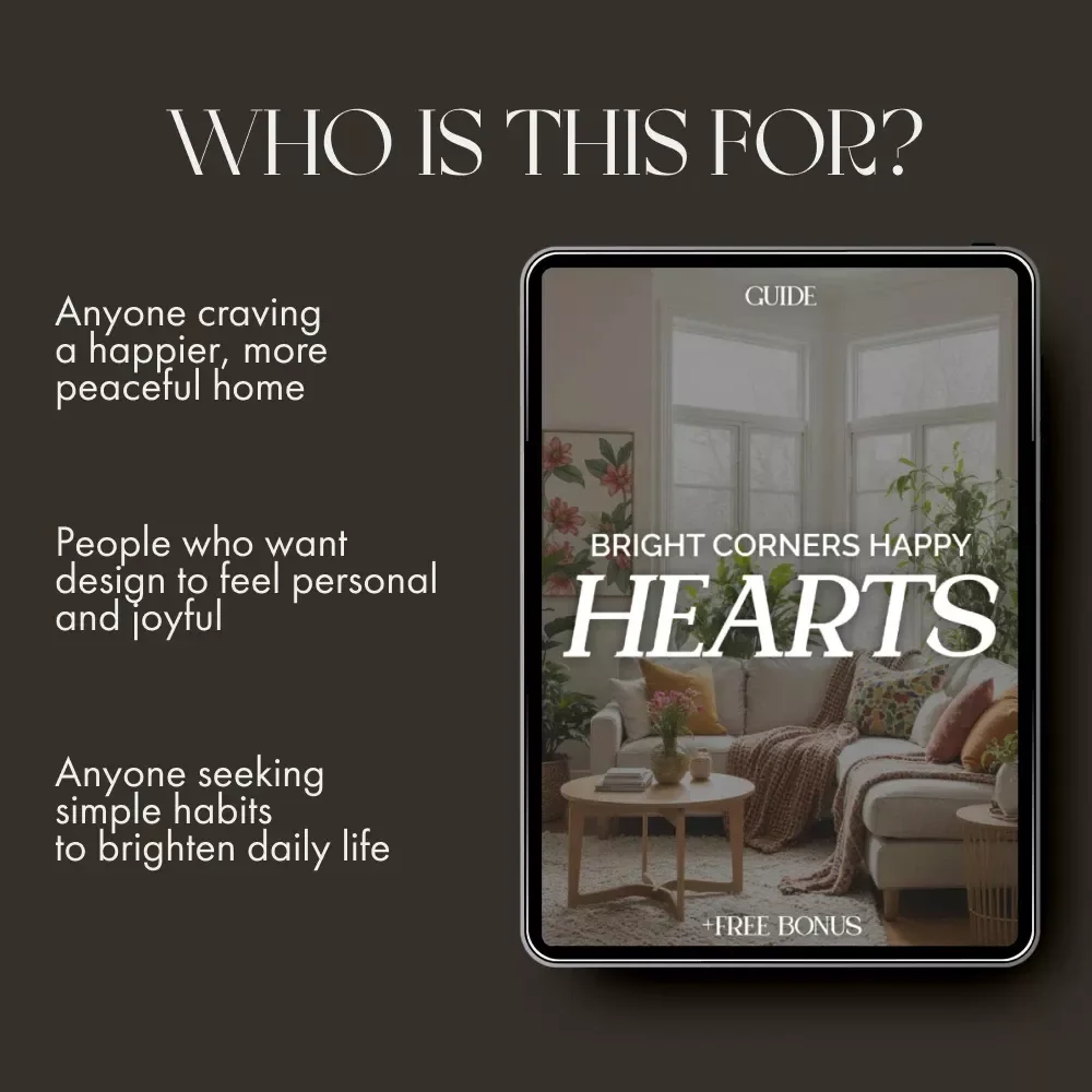 Bright Corners Happy Hearts | Digital Guide to the Best Way to Make Home Cheerful, Cozy, and Full of Joy | Printable eBook for Creating a Happy Home