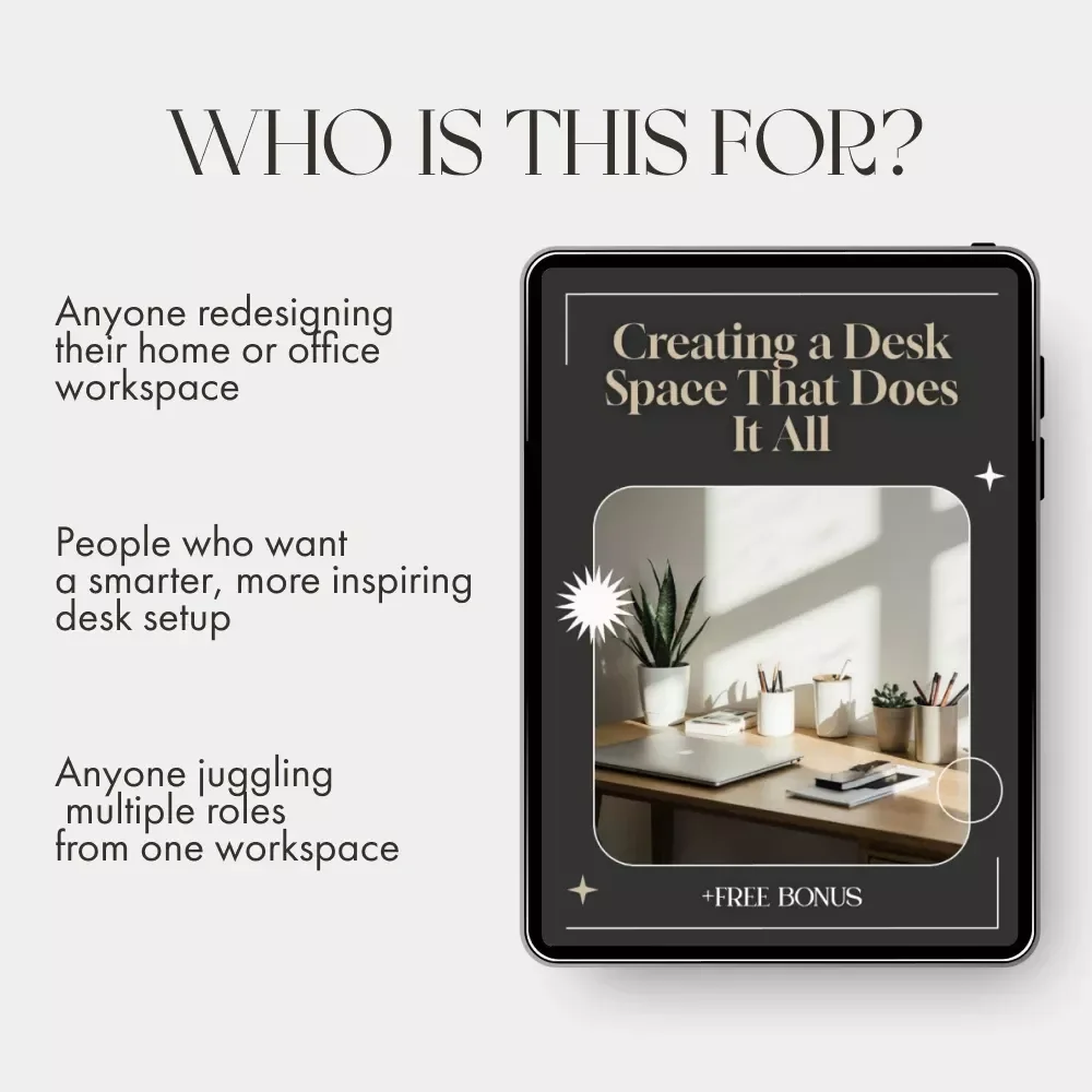 Creating a Desk Space That Does It All – Ebook | How to Set Up Multi Functional Desk Space | Home Office Design Guide for Productivity & Inspiration