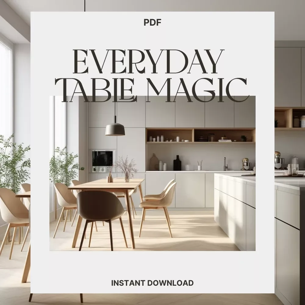 Everyday Table Magic | How to Style Tables for Everyday | Digital Styling Guide for Effortless, Beautiful Table Settings