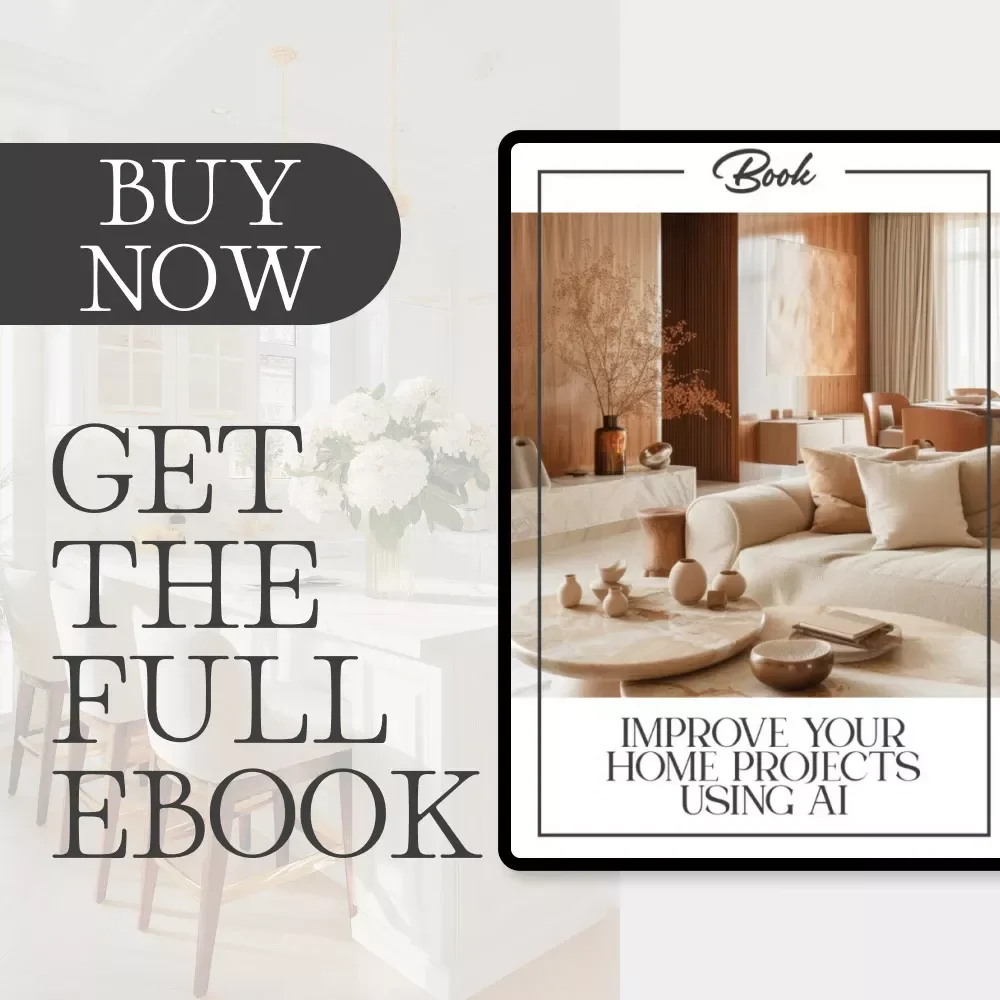 Improve Your Home Projects Using AI | Digital Guide for Smart Home Renovation, AI Design Tools, Budget Planning & DIY Inspiration | Instant Download eBook & Checklist