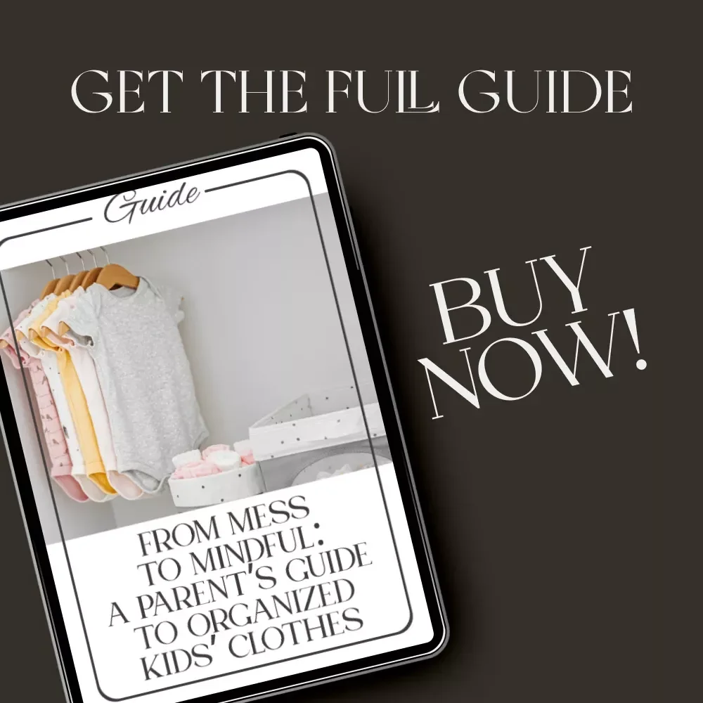 From Mess to Mindful: A Parent’s Guide to Organized Kids’ Clothes | Digital Decluttering Guide for Busy Families | Best Way to Declutter Kids Clothes and Simplify Your Home