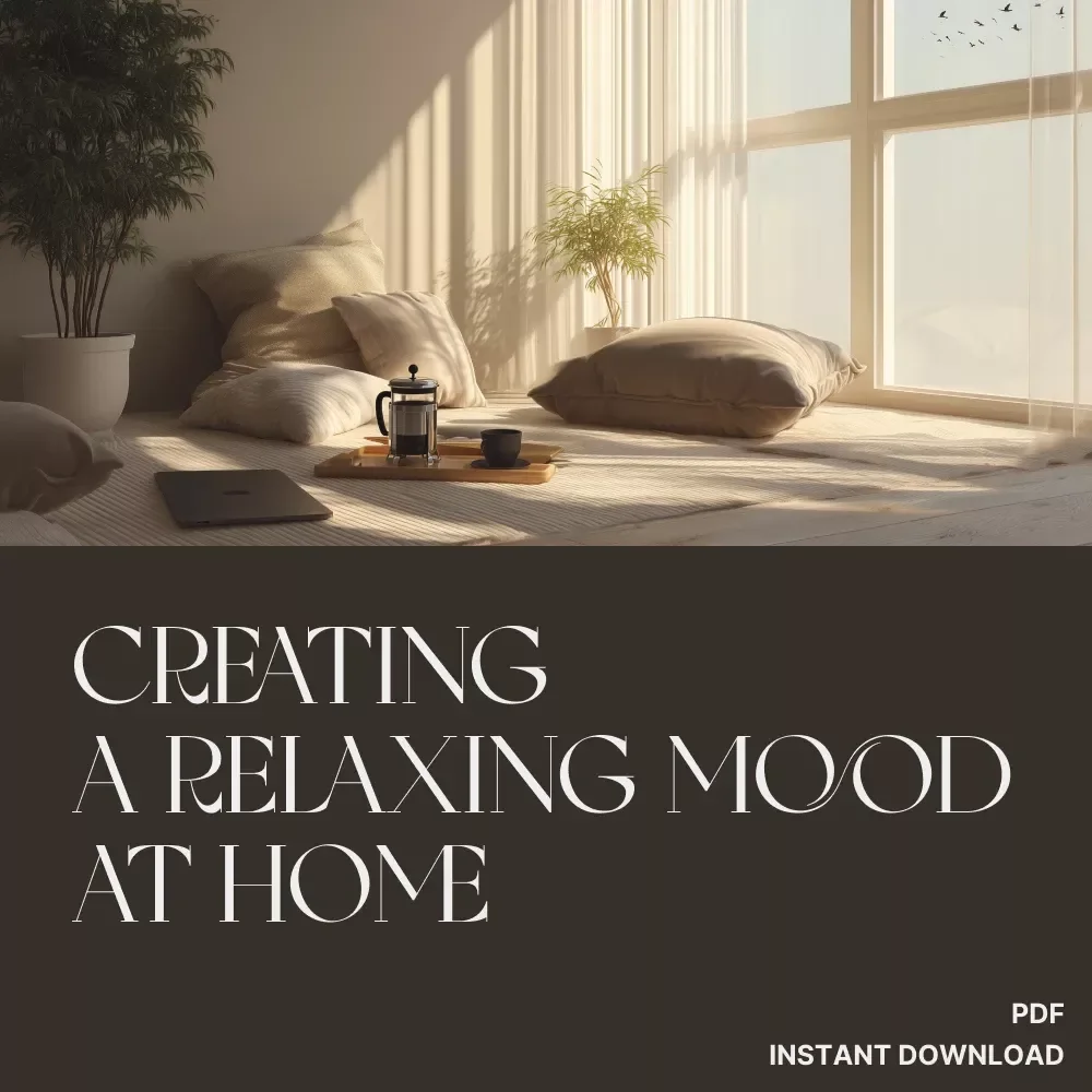 Creating a Relaxing Mood at Home – A Complete Digital Guide on How to Set Mood at Home for Relaxation | Transform Your Space with Light, Scents, and Calm Rituals