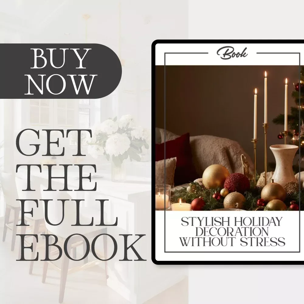 Stylish Holiday Decoration Without Stress | How to Decorate for Holidays Simply and Stylishly | Minimalist Christmas eBook, Holiday Home Decor Guide, Festive DIY Inspiration