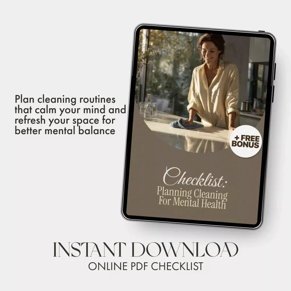 Planning Cleaning for Mental Health – Printable Checklist for Stress-Free Cleaning Routine | Digital Download Guide for Mindful Living & Self-Care