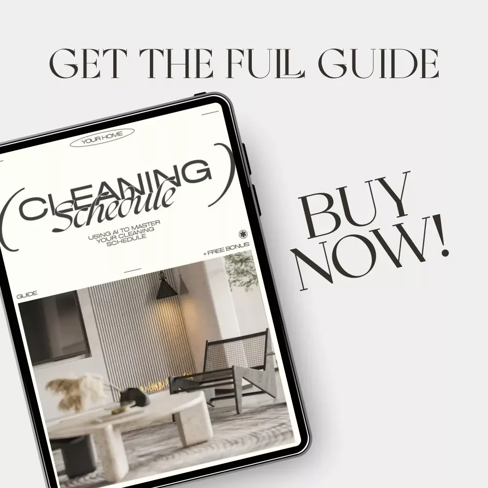 Using AI to Master Your Cleaning Schedule | The Best Way to Use AI for Cleaning Schedules | Digital Guide for Smarter, Stress-Free Cleaning