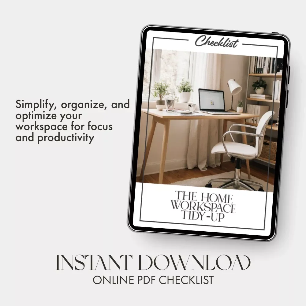 The Home Workspace Tidy-Up Checklist | Digital Download | Best Way to Keep Home Workspace Tidy | Printable Productivity & Organization Guide for Minimalist Desk Setup