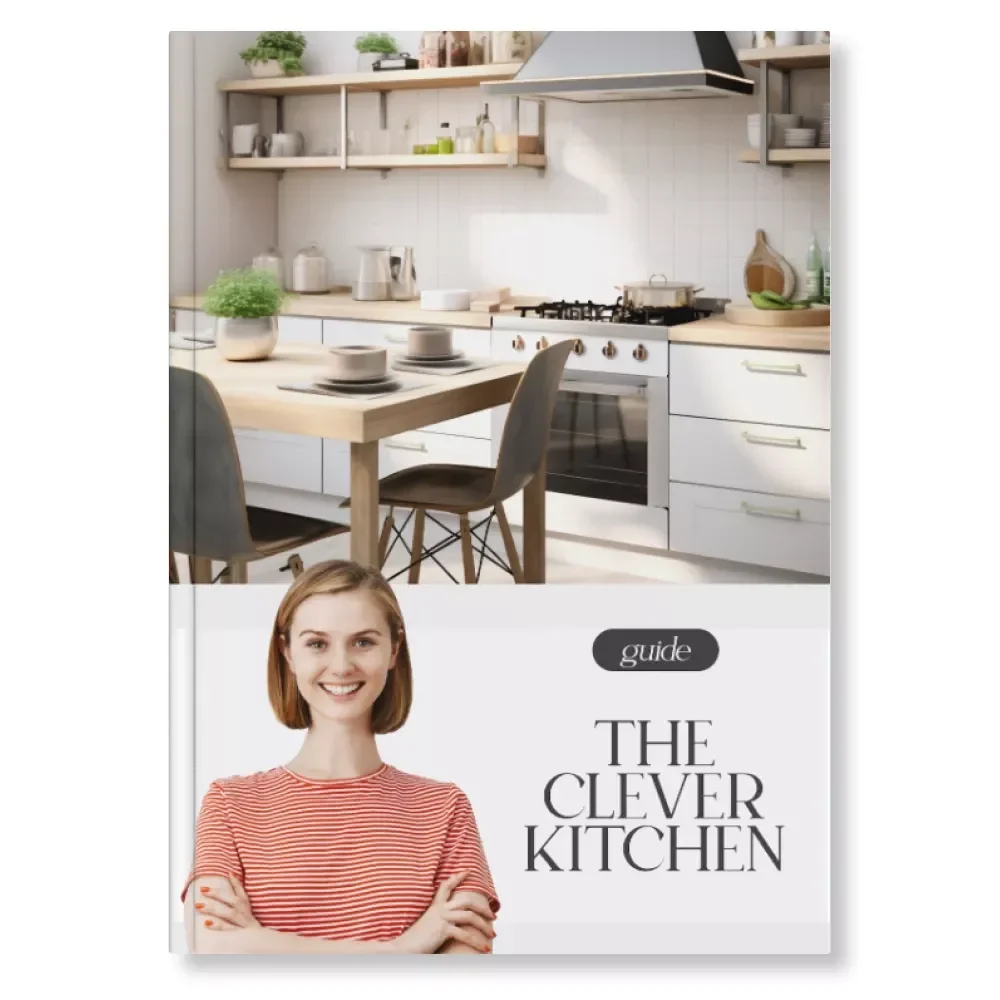 The Clever Kitchen Guide | The Ultimate Small Kitchen Organization & Design Blueprint | Best Way to Organize a Small Kitchen eBook for Tiny Spaces, Apartment Kitchens & Minimalist Homes
