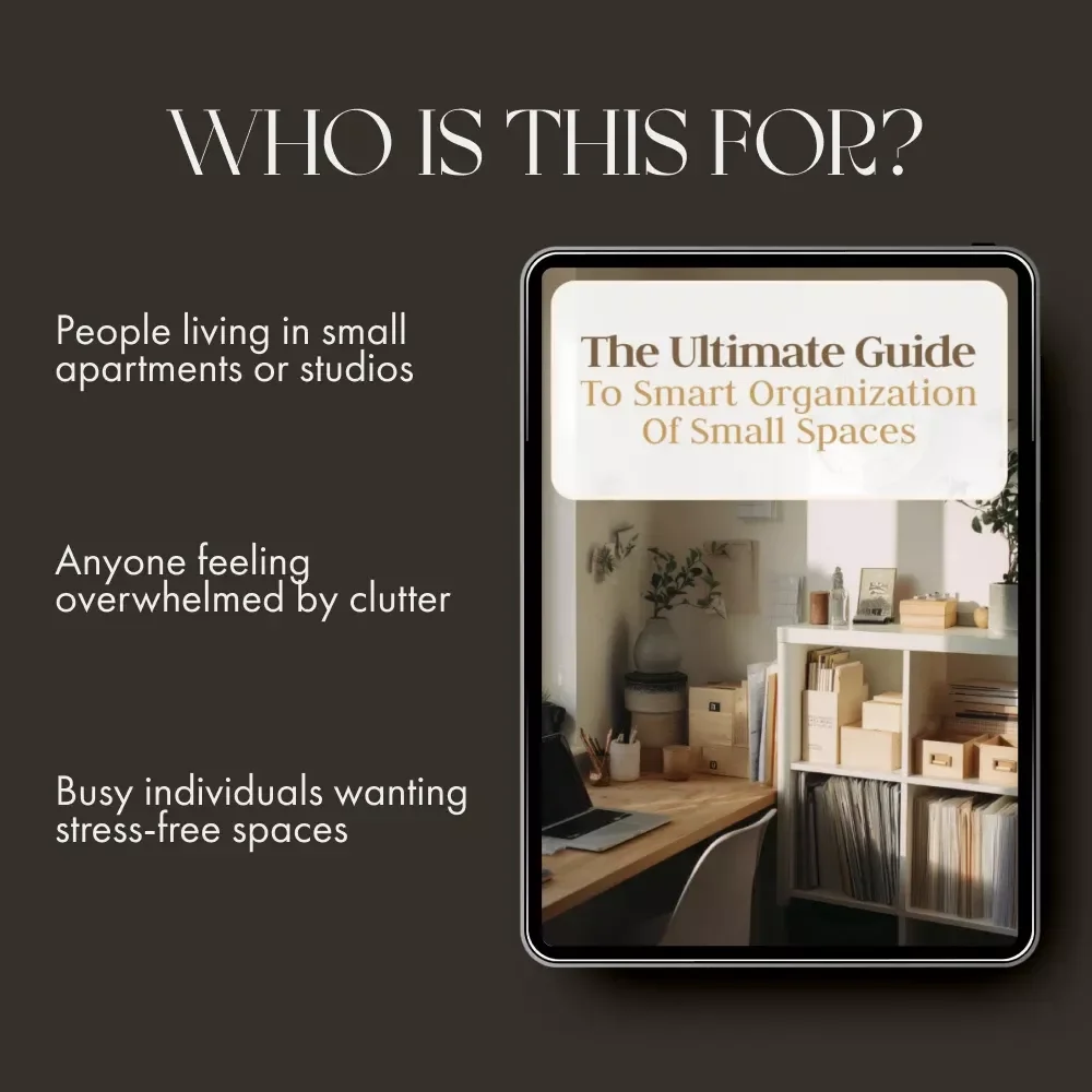 The Ultimate Guide to Smart Organization of Small Spaces | Digital Download for Home Organization, Decluttering, and Small Space Storage Solutions | Learn How to Organize Small Spaces Easily