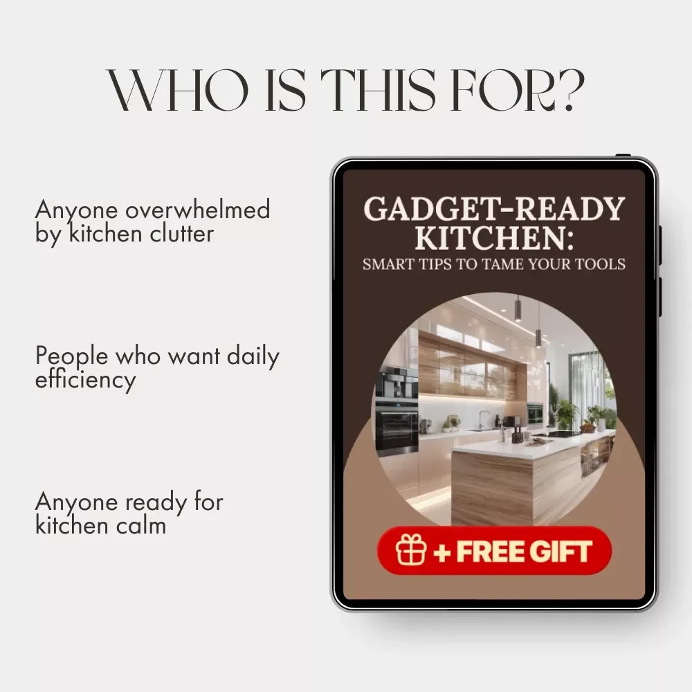 Gadget-Ready Kitchen: Smart Tips to Tame Your Tools | Digital Guide for Organized, Efficient, and Modern Kitchens | Downloadable eBook with tips for organizing kitchen gadgets