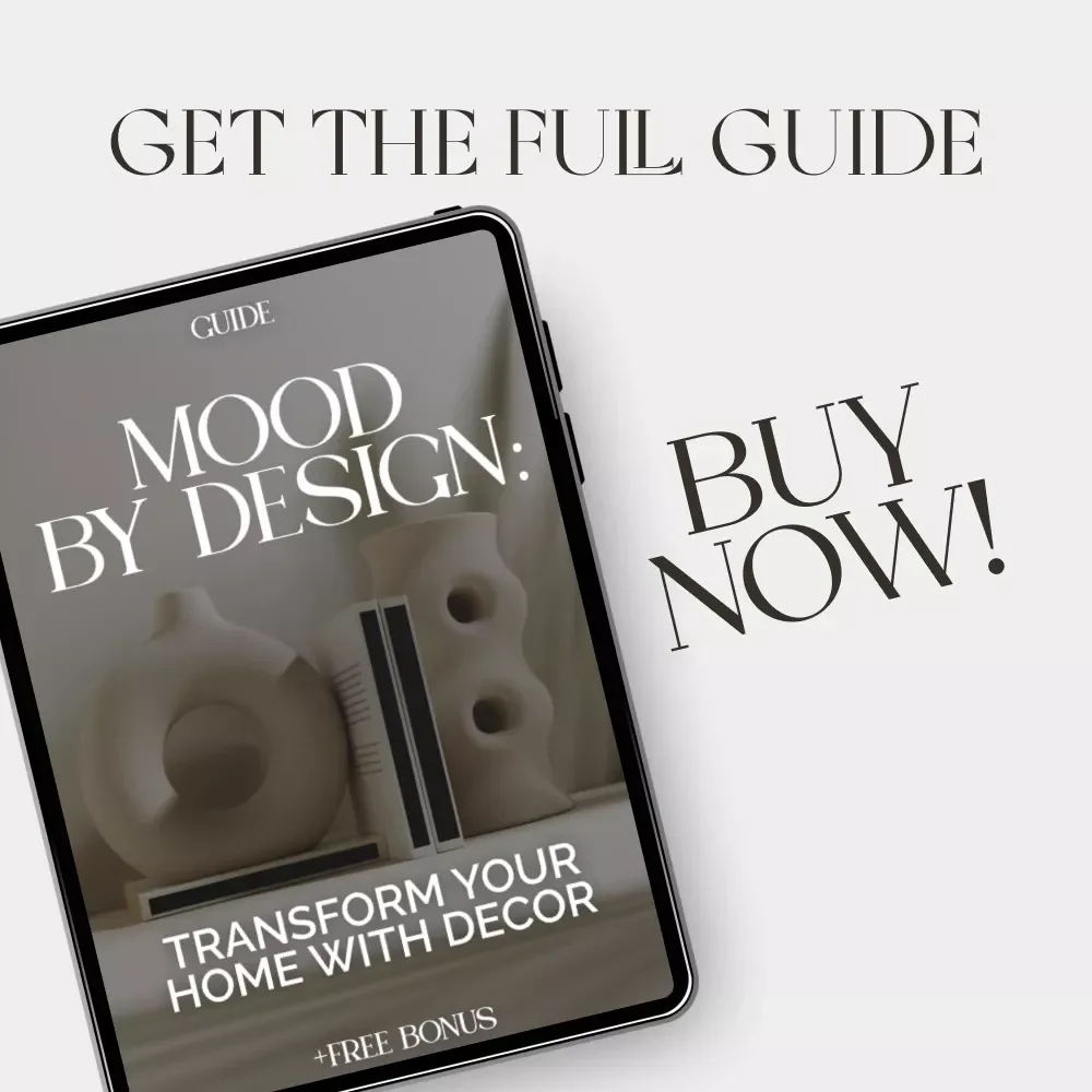 Mood by Design: Transform Your Home with Decor | Digital Home Styling Guide | How to Use Decor to Create Mood | AI Interior Design Tips