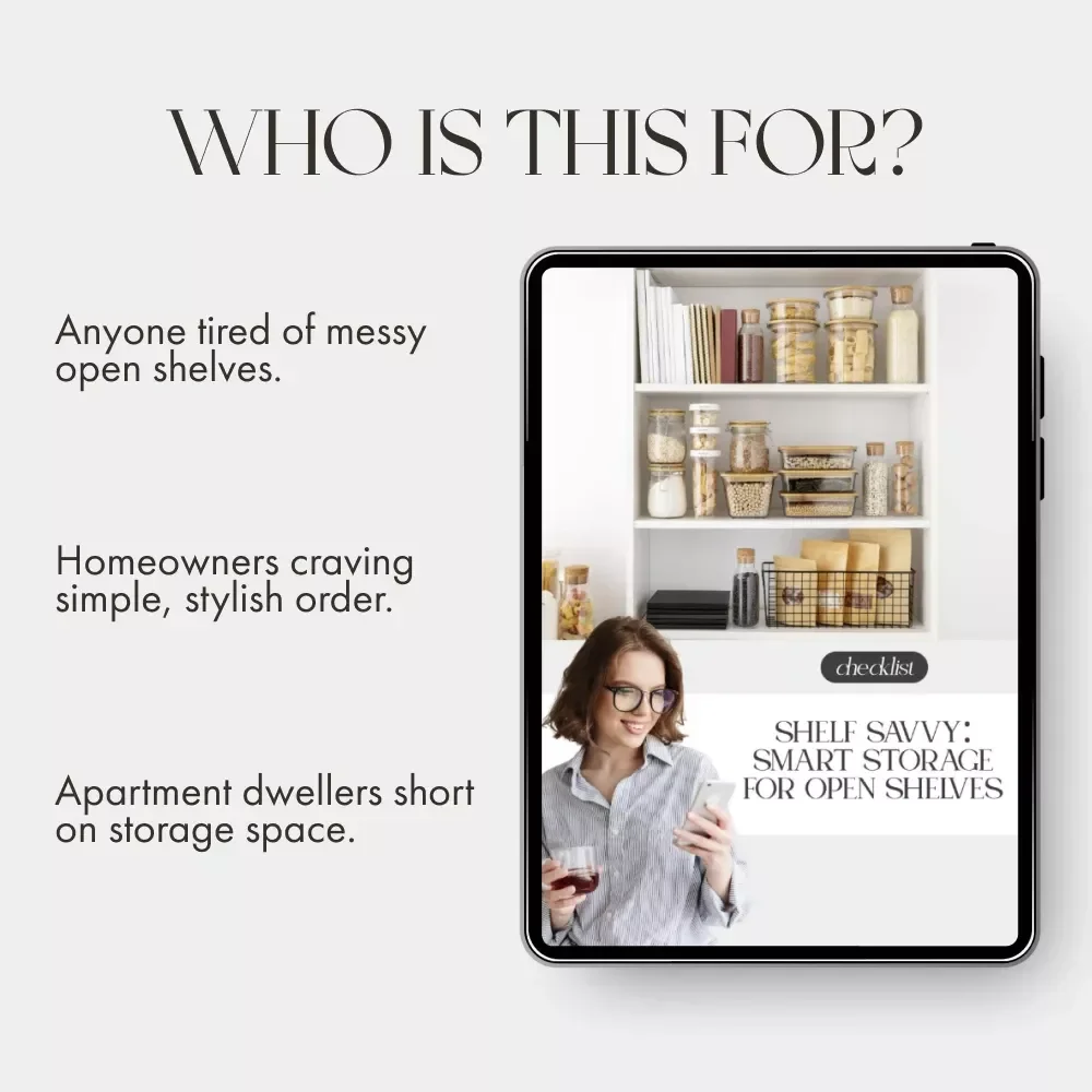 Shelf Savvy: Smart Storage for Open Shelves | Printable Home Organization Checklist | How to Use Storage to Declutter Open Shelves | Digital Download
