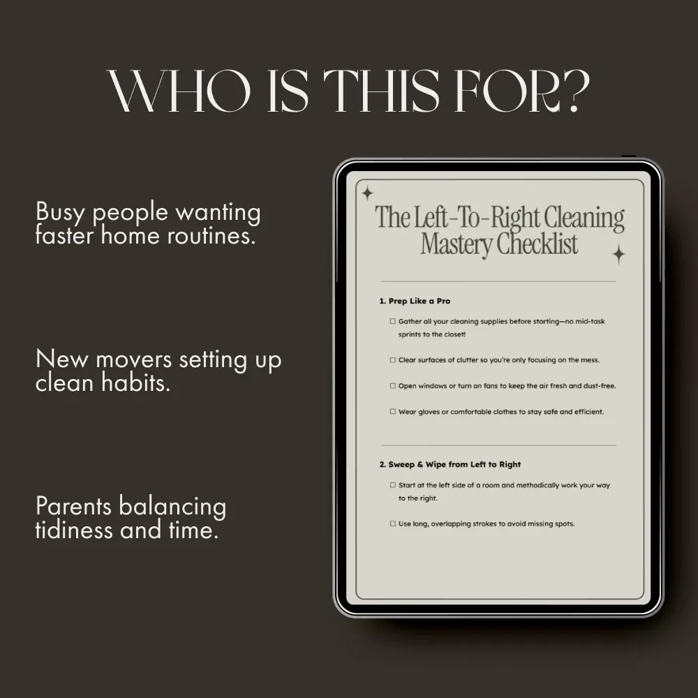 The Left-to-Right Cleaning Mastery Checklist | Digital Download for Organized Cleaning | Printable Cleaning Guide with Tips for Left to Right Cleaning | Home Cleaning Routine Template