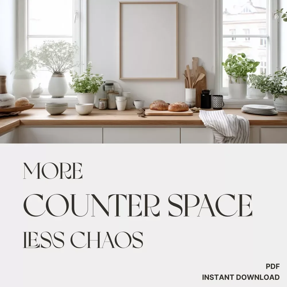The “More Counter Space, Less Chaos” Checklist | Digital Download | Kitchen Organization Guide | How to Create More Counter Space & Simplify Your Kitchen