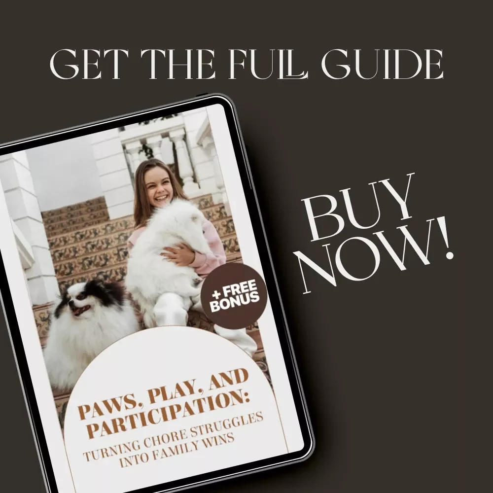 Paws, Play, and Participation: Turning Chore Struggles into Family Wins | Kids & Pet Care eBook | what to do when kids resist chores with pets | Positive Parenting Digital Guide