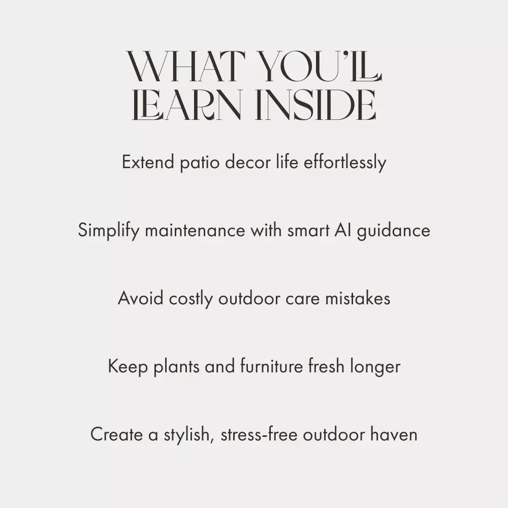 Patio Perfection: The Smart Guide to Maintaining Outdoor Decor | Digital Guide for How to Maintain Outdoor Decor and Patio Areas | Easy Patio Care & Seasonal Maintenance eBook