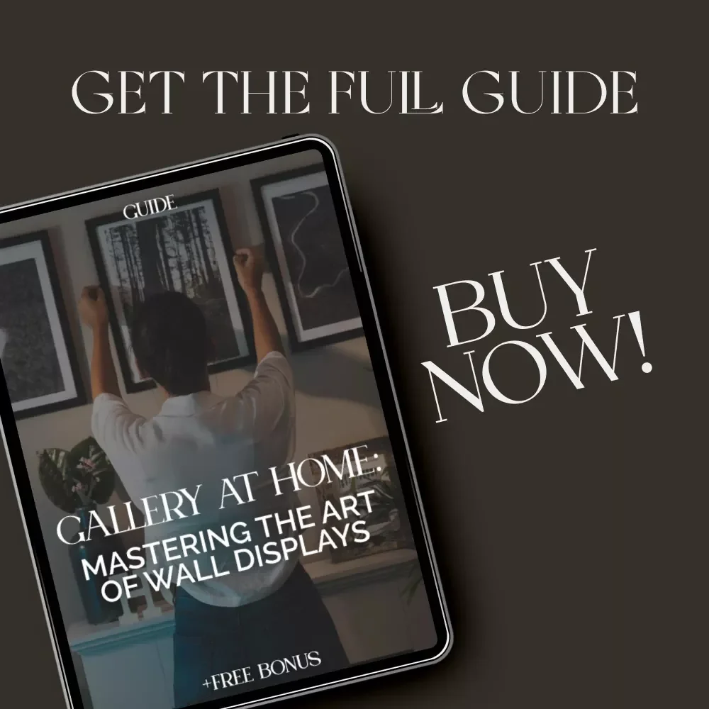 Gallery at Home: Mastering the Art of Wall Displays | Digital Guide for How to Arrange Artwork and Photos on Walls, Curate, Hang & Style Like a Pro