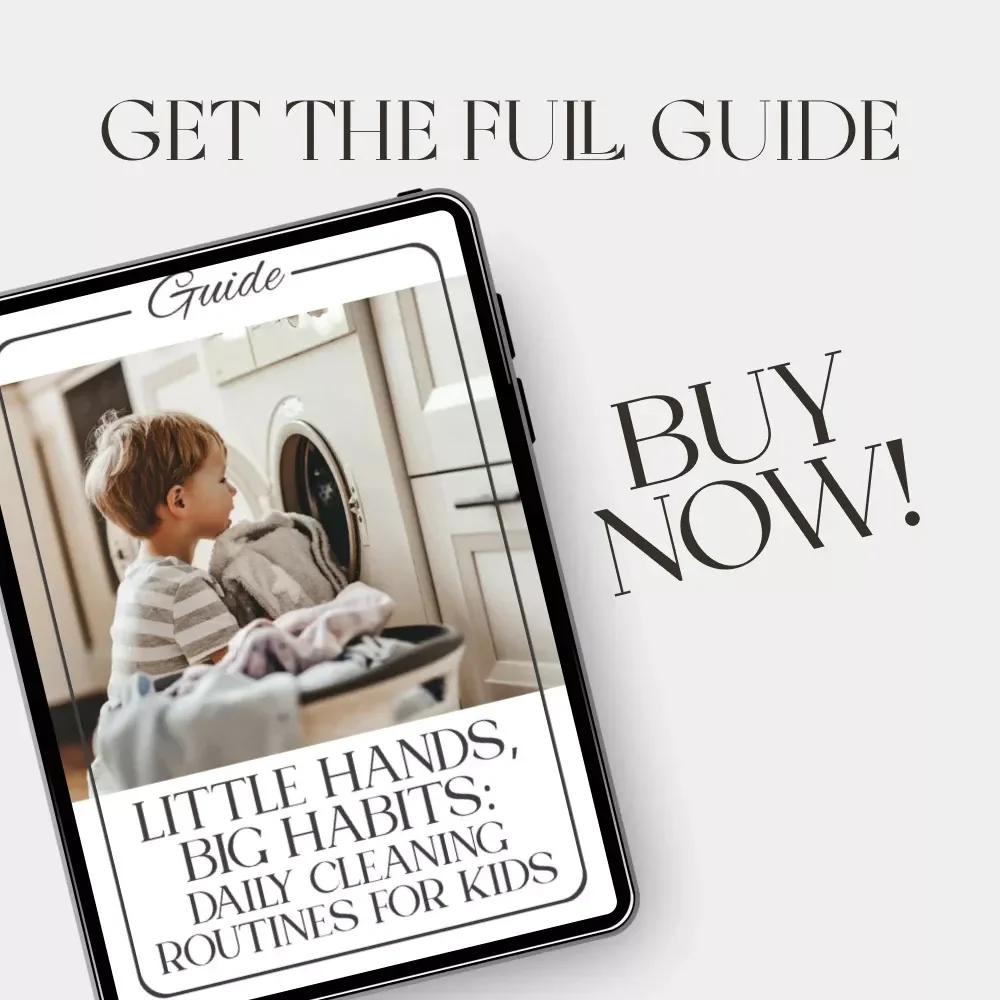 Little Hands, Big Habits: Daily Cleaning Routines for Kids | Printable Guide for Parents | Tips for Creating Daily Cleaning Habits for Children | Fun Family Chore System & AI-Powered Tools