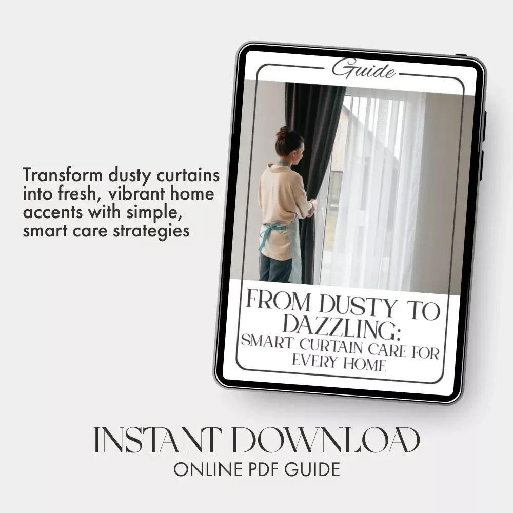 From Dusty to Dazzling: Smart Curtain Care for Every Home | Ultimate Guide to How to Maintain Curtains | Digital Home Décor eBook