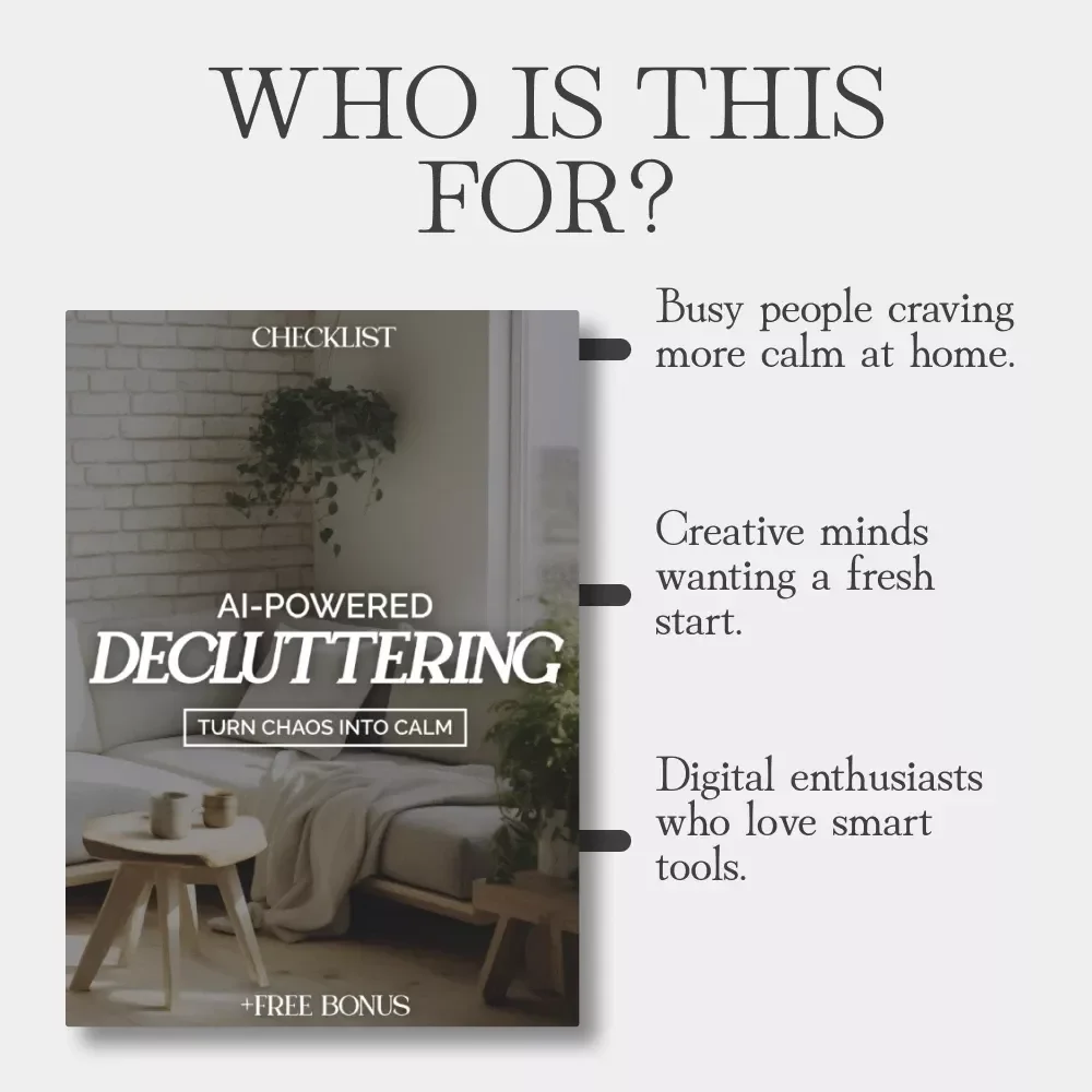 AI-Powered Decluttering Checklist: Turn Chaos into Calm | Digital Decluttering Guide | How to Use AI for Decluttering Plans | Home Organization Printable Download