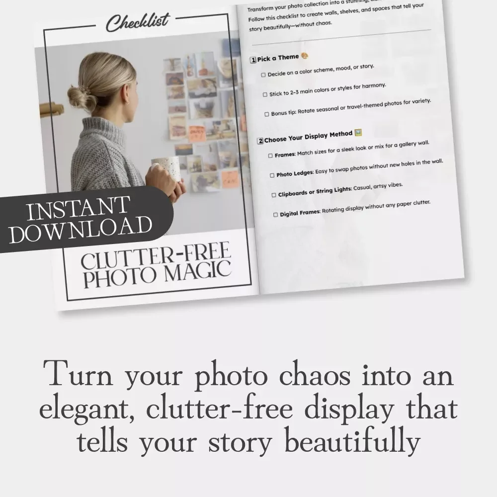 Clutter-Free Photo Magic | Printable Checklist for How to Display Photos Without Clutter | Digital Home Decor Guide