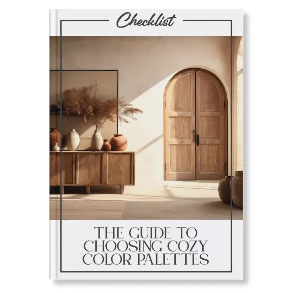 The Guide to Choosing Cozy Color Palettes | Warm Interior Design Tips | Printable Checklist for Color Lovers | Home Decor Inspiration | Tips for Choosing Warm Color Palettes